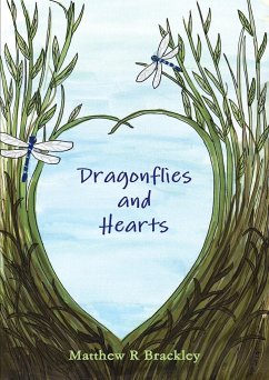 Dragonflies and Hearts - Brackley, Matthew R