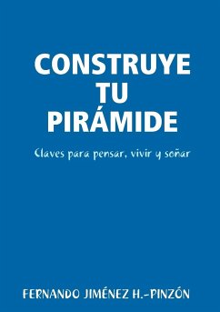 CONSTRUYE TU PIRÁMIDE - Jiménez H. -Pinzón, Fernando