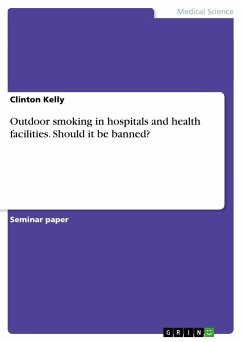 Outdoor smoking in hospitals and health facilities. Should it be banned? - Kelly, Clinton