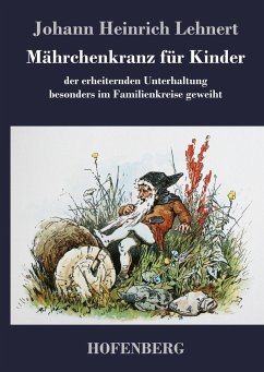 Mährchenkranz für Kinder - Johann Heinrich Lehnert