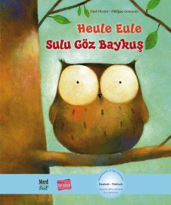 Heule Eule. Deutsch-Türkisch - Friester, Paul;Goossens, Philippe
