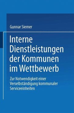 Interne Dienstleistungen der Kommunen im Wettbewerb - Siemer, Gunnar