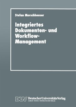 Integriertes Dokumenten- und Workflow-Management - Morschheuser, Stefan