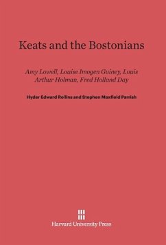 Keats and the Bostonians - Rollins, Hyder Edward; Parrish, Stephen Maxfield