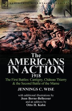 The Americans in Action, 1918-The First Battles - Wise, Jennings C.