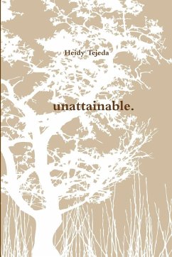 unattainable. - Tejeda, Heidy unattainable. - Tejeda, Heidy