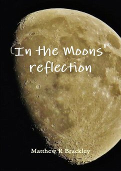 In the Moons' reflection - Brackley, Matthew R