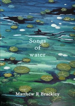 Songs of Water - Brackley, Matthew R