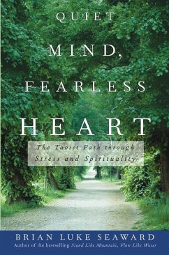 Quiet Mind, Fearless Heart - Seaward, Brian Luke