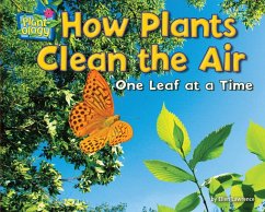 How Plants Clean the Air: One Leaf at a Time - Lawrence, Ellen