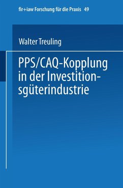 PPS / CAQ-Kopplung in der Investitionsgüterindustrie - Treuling, Walter