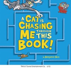 A Cat Is Chasing Me Through This Book! - Bird, Benjamin
