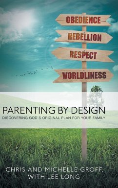 Parenting by Design - Groff, Chris and Michelle; Long, Lee