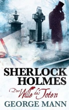 Sherlock Holmes - Der Wille des Toten - Mann, George