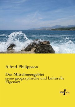 Das Mittelmeergebiet - Philippson, Alfred