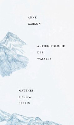 Anthropologie des Wassers - Carson, Anne