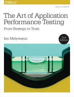 The Art of Application Performance Testing - Molyneaux, Ian