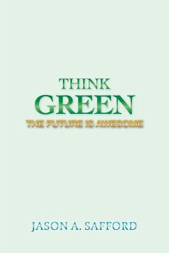 Think Green - Safford, Jason A.