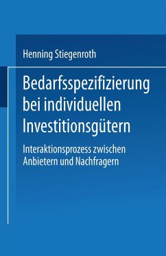 Bedarfsspezifizierung bei individuellen Investitionsgütern - Stiegenroth, Henning