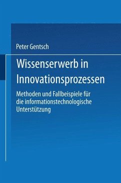 Wissenserwerb in Innovationsprozessen - Gentsch, Peter