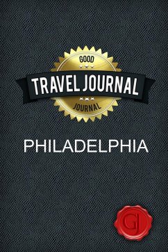 Travel Journal Philadelphia - Journal, Good
