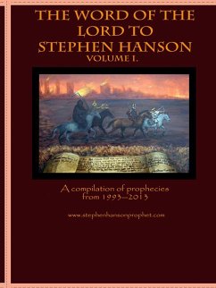 The Word of the Lord to Stephen Hanson--Volume I - Hanson, Stephen