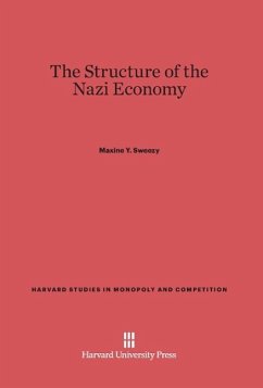 The Structure of the Nazi Economy - Sweezy, Maxine Y.