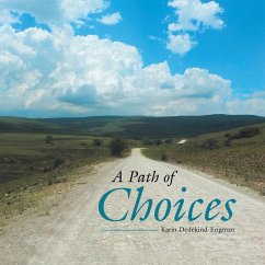 A Path of Choices - Dedekind-Engman, Karin