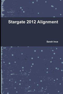 Stargate 2012 Alignment - Ince, Sarah