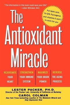 The Antioxidant Miracle - Packer, Lester; Colman, Carol