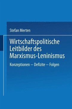 Wirtschaftspolitische Leitbilder des Marxismus-Leninismus - Merten, Stefan