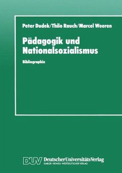 Pädagogik und Nationalsozialismus - Dudek, Peter; Rauch, Thilo; Weeren, Marcel