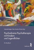 Psychodrama-Psychotherapie mit Kindern und Jugendlichen
