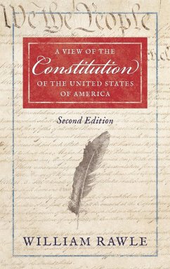 A View of the Constitution of the United States of America [1829]