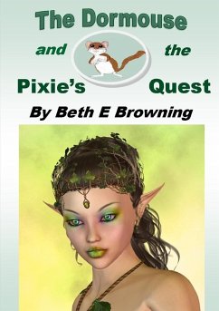 The Dormouse and the Pixie's Quest - Browning, Beth E