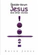 The Upside-Down Jesus and other stories - Bild 1