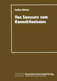 Von Saussure zum Konnektionismus - Köster, Lothar