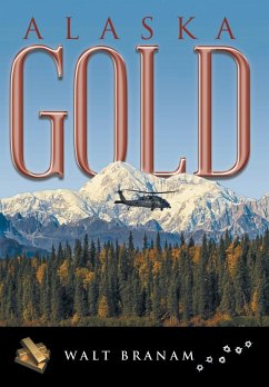 Alaska Gold - Branam, Walt