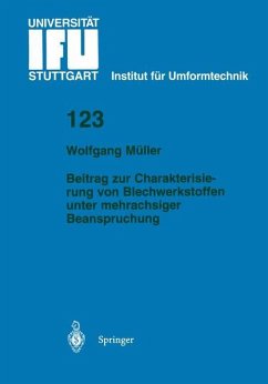 Beitrag zur Charakterisierung von Blechwerkstoffen unter mehrachsiger Beanspruchung - Müller, Wolfgang