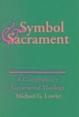 Symbol and Sacrament:: A Contemporary Sacramental Theology.