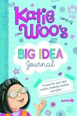 Katie Woo's Big Idea Journal: A Place for Your Best Stories, Drawings, Doodles, and Plans