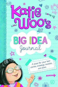 Katie Woo's Big Idea Journal: A Place for Your Best Stories, Drawings, Doodles, and Plans - Manushkin, Fran