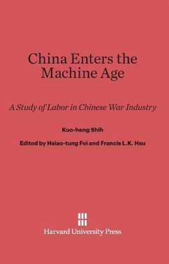 China Enters the Machine Age - Shih, Kuo-heng