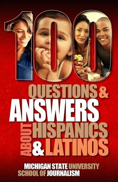 100 Questions and Answers about Hispanics and Latinos - Michigan State School of Journalism