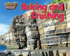 Baking and Crushing: A Look at Metamorphic Rock