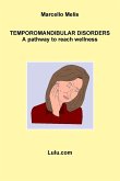 Temporomandibular Disorders - A Pathway to Reach Wellness