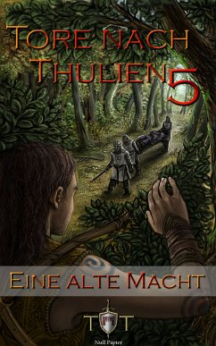 Eine alte Macht / Tore nach Thulien Bd.5 (eBook, PDF) - Kohlmeyer, Jörg