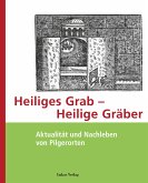 Heiliges Grab – Heilige Gräber (eBook, PDF)