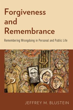 Forgiveness and Remembrance (eBook, PDF) - Blustein, Jeffrey M.