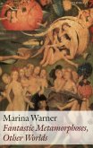 Fantastic Metamorphoses, Other Worlds (eBook, ePUB) Fantastic Metamorphoses, Other Worlds (eBook, ePUB)